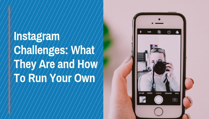 Instagram Challenges: What They Are and How To Run Your Own